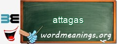 WordMeaning blackboard for attagas